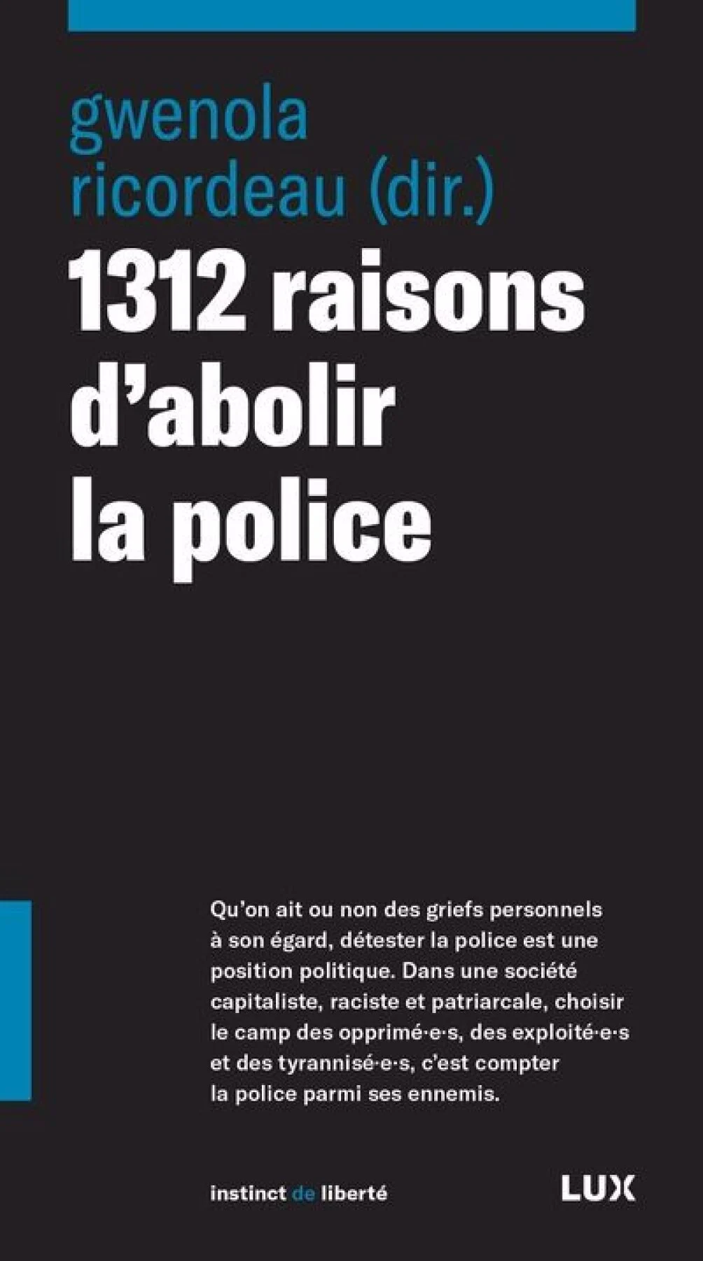 D'où vient l'idée d'abolir la police et que recouvre-t-elle au juste ? Si la police ne nous protège pas, à quoi sert-elle ?